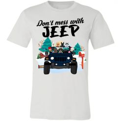 Jeep dog cat don't mess with Jeep personalized Jersey Short Sleeve TShirt perfect gift idea - NH - 6743572