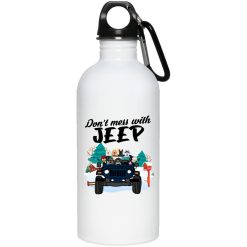 Jeep dog cat don't mess with Jeep personalized Water Bottle perfect gift idea - NH - 6743572