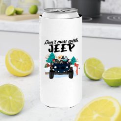 Jeep dog cat don't mess with Jeep personalized Slim Can Cooler perfect gift idea - NH - 6743572
