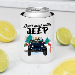 Jeep dog cat don't mess with Jeep personalized Can Cooler Sleeve perfect gift idea - NH - 6743572