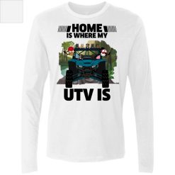Home is where my UTV is personalized Men's Premium LS perfect gift idea funny custom gift - QH - 1191603