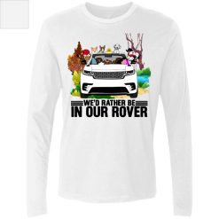 I'd rather be in my rover personalized Men's Premium LS perfect gift idea funny custom gift - QH - 9803295