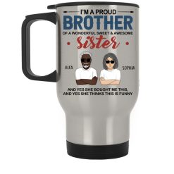I’m a proud brother of a wonderful sweet & awesome sister custom cartoon characters personalized Silver Stainless Travel Mug - BT - 6230094