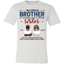I’m a proud brother of a wonderful sweet & awesome sister custom cartoon characters personalized Jersey Short Sleeve TShirt - BT - 6230094