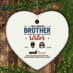 I’m a proud brother of a wonderful sweet & awesome sister custom cartoon characters personalized Heart Ornament - BT - 6230094