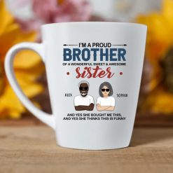I’m a proud brother of a wonderful sweet & awesome sister custom cartoon characters personalized Latte Mug - BT - 6230094