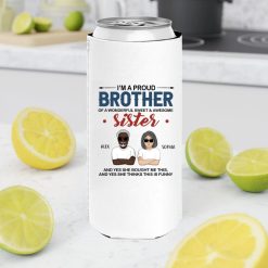 I’m a proud brother of a wonderful sweet & awesome sister custom cartoon characters personalized Slim Can Cooler - BT - 6230094