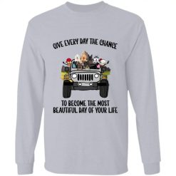 Jeep wrangler give every day the chance to become the most beautiful day of your life personalized long sleeve perfect gift idea funny custom gift - HD - 9376598