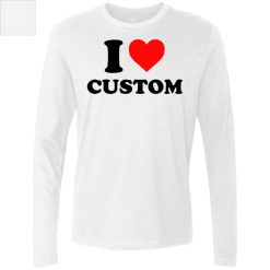I Love Custom personalized men's premium LS perfect gift idea funny custom gift - QH - 8483215