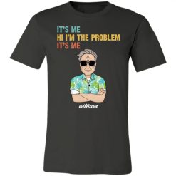 It's me hi I'm the problem it's me meme funny custom name cartoon character personalized jersey short sleeve t-shirt BLACK - BT - 0621234