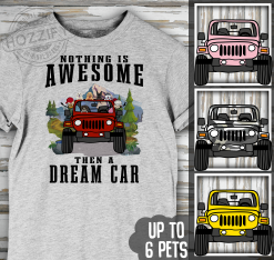 Jeep Nothing Is Awesome Then A Dream Car personalized t-shirt perfect gift idea funny custom gift - QH - 0138639