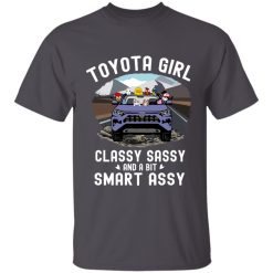 Toyota RAV4 toyota girl classy sassy and a bit smart assy personalized tie dye tshirt perfect gift idea funny custom gift - HD - 7072258