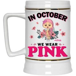 In October we wear pink Custom Name and Skin Breast Cancer Awareness Warrior month personalized beer stein - BT - 2188941