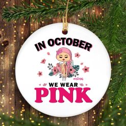 In October we wear pink Custom Name and Skin Breast Cancer Awareness Warrior month personalized circle ornament - BT - 2188941