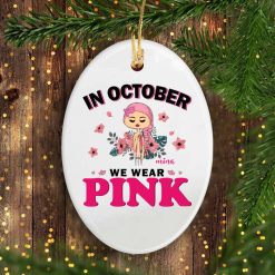 In October we wear pink Custom Name and Skin Breast Cancer Awareness Warrior month personalized oval ornament - BT - 2188941