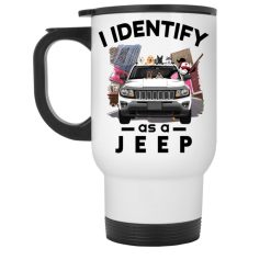 Jeep compass trailhawk I identify as a JEEP funny car owner new driver gifts personalized white travel mug - BT - 4420710