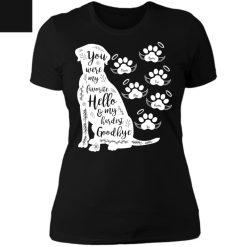 Pet Memorial You Were My Hardest Goodbye personalized ladies' boyfriend t-shirt perfect gift idea funny custom gift - NH - 1394249