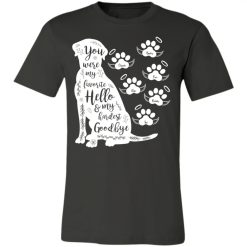 Pet Memorial You Were My Hardest Goodbye personalized jersey short sleeve t-shirt perfect gift idea funny custom gift - NH - 1394249