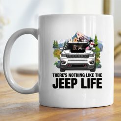 Jeep Compass Trailhawk There's Nothing Like The Jeep Life personalized coffee mug perfect gift idea funny custom gift - QH - 9107031