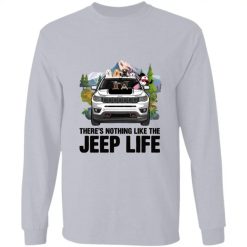 Jeep Compass Trailhawk There's Nothing Like The Jeep Life personalized long sleeve t-shirt perfect gift idea funny custom gift - QH - 9107031