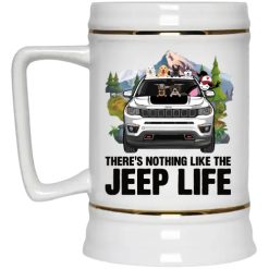 Jeep Compass Trailhawk There's Nothing Like The Jeep Life personalized beer stien perfect gift idea funny custom gift - QH - 9107031
