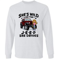 Jeep coffee kid dog Shes wild like the Jeep she drives personalized long sleeve perfect gift idea funny custom gift - NH - 4104781