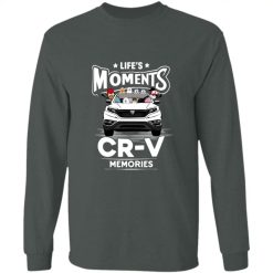 Honda CR-V coffee dog pet Lifes moments CRV memories personalized long sleeve perfect gift idea funny custom gift - NH - 5058683
