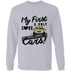 Jeep Collection My First And Only Love Cars personalized long sleeve t-shirt perfect gift idea funny custom gift - QH - 5679614