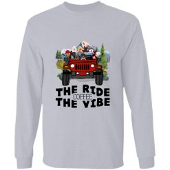 Jeep coffee kid dog The ride coffee The vibe personalized long sleeve t-shirt perfect gift idea funny custom gift - NH - 7601063