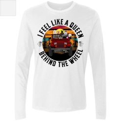 Jeep Wrangler I feel like a king or queen behind the wheel personalized men's premium LS perfect gift idea - QH - 3901775