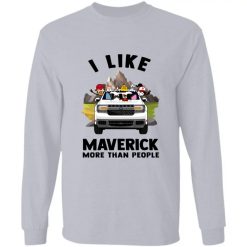 I like ford maverick more than people personalized long sleeve perfect gift idea funny custom gift - QH - 7303682