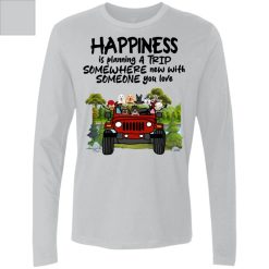 Jeep Wrangler happiness is planning a trip somewhere new with someone you love personalized men's premium LS perfect gift idea - QH - 4780363