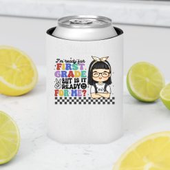 I'm ready for first grade gift for kid personalized can cooler sleeve perfect gift idea funny custom gift - HD - 8758220