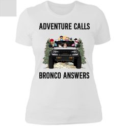 Ford Bronco dog pet Adventure calls Bronco answers personalized ladies' boyfriend t-shirt perfect gift idea funny custom gift - NH - 4458439