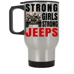 Jeep coffee kid dog Strong girls strong Jeeps personalized silver stainless travel mug perfect gift idea funny custom gift - NH - 8911376