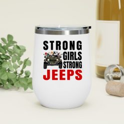 Jeep coffee kid dog Strong girls strong Jeeps personalized wine tumbler perfect gift idea funny custom gift - NH - 8911376