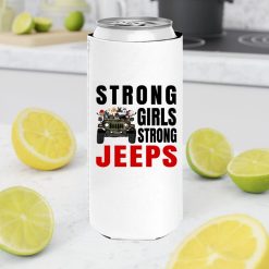 Jeep coffee kid dog Strong girls strong Jeeps personalized slim can cooler perfect gift idea funny custom gift - NH - 8911376