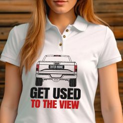Ford F-150 Get Used To The View Personalized Embroidered Polo Perfect Gift Idea funny custom gift - QH - 9489301