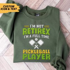 I'm Not Retired Full Time .. Player Personalized Embroidered Sweatshirt Perfect Gift Idea Funny Custom Gift - TN -  0481401