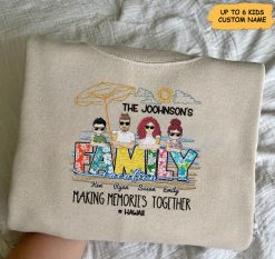 Family Vacation Making Memories Together Personalized Embroidered Sweatshirt Perfect Gift Idea Funny Custom Gift - TN - 4627853