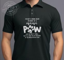 I'm Not A Mama Bear Personalized Embroidered Polo Perfect Gift Idea Funny Custom Gift - PL - 47467332