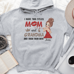 Mom Grandma Two Titles Gift for Grandma Personalized Embroidered Hoodie Perfect Gift Idea Funny Custom Gift - TN - 7304298