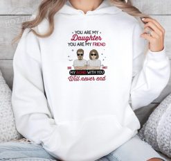You Are My Friend Gift For Daughter, Son, Sister, Brother Personalized Embroidered Hoodie Perfect Gift Idea Funny Custom Gift - PL - 22629135
